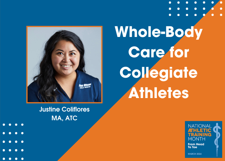 Whole-body care for collegiate athletes, Justine Coliflores, MA, ATC