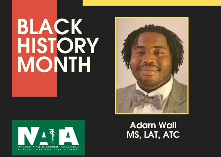 Black History Month, Adam Wall, MS, LAT, ATC
