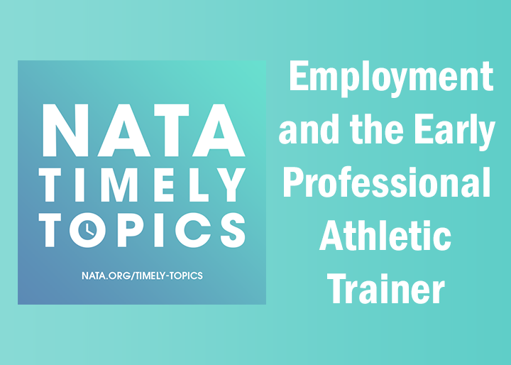 Employment and the Early Professional Athletic Trainer