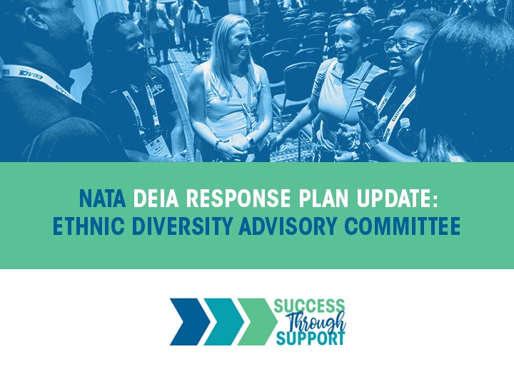 NATA DEIA Response Plan Update: Ethnic Diversity Advisory Committee