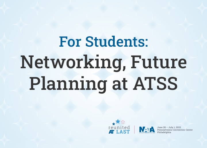 For Students: Networking, Future Planning for Students at ATSS