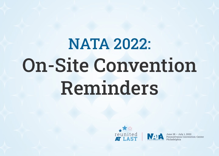 NATA 2022: On-Site Convention Reminders