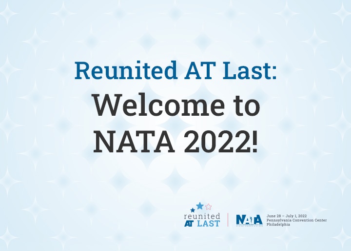 Reunited AT Last: Welcome to NATA 2022!