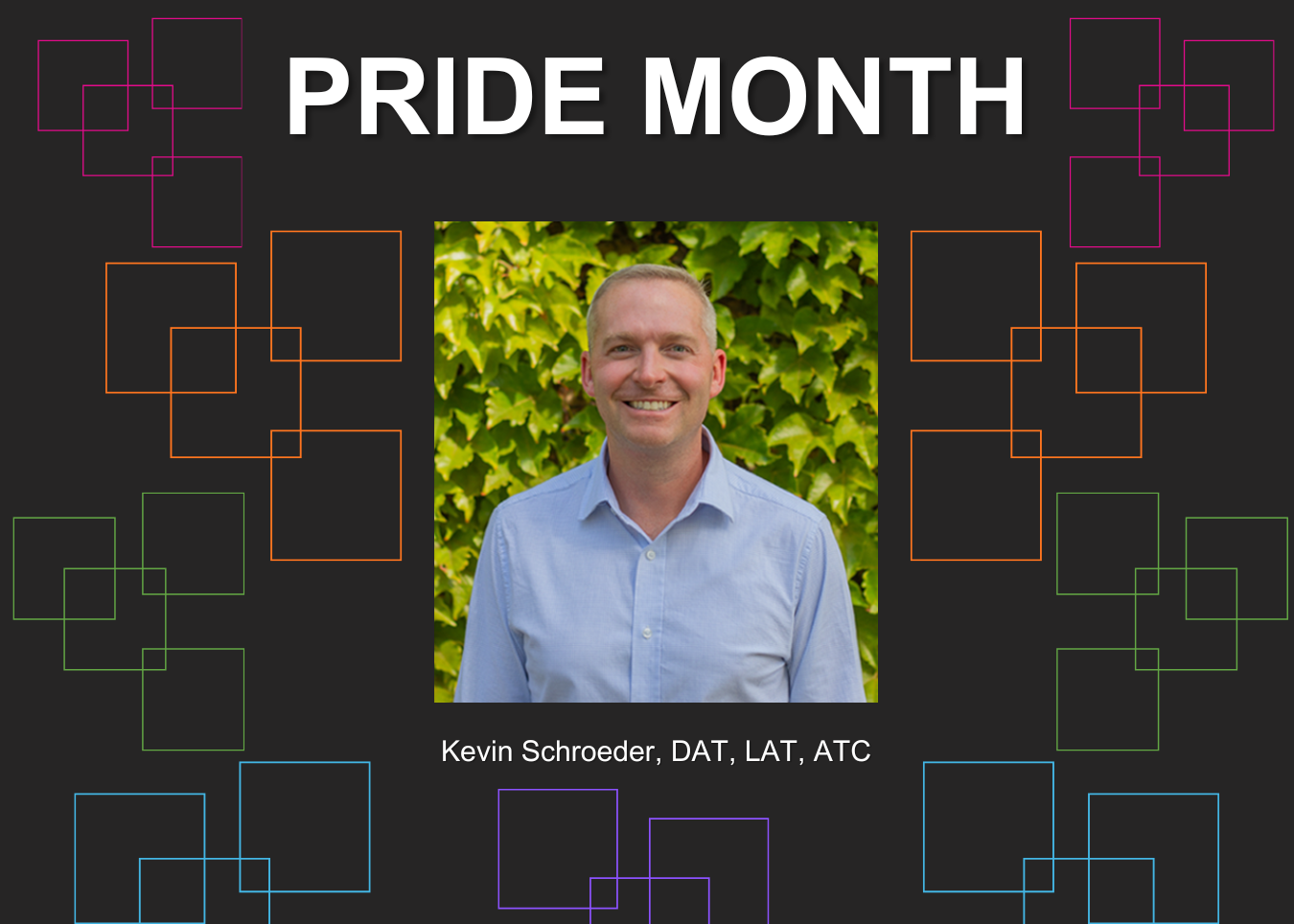 Pride Month; Kevin Schroeder, DAT, LAT, ATC