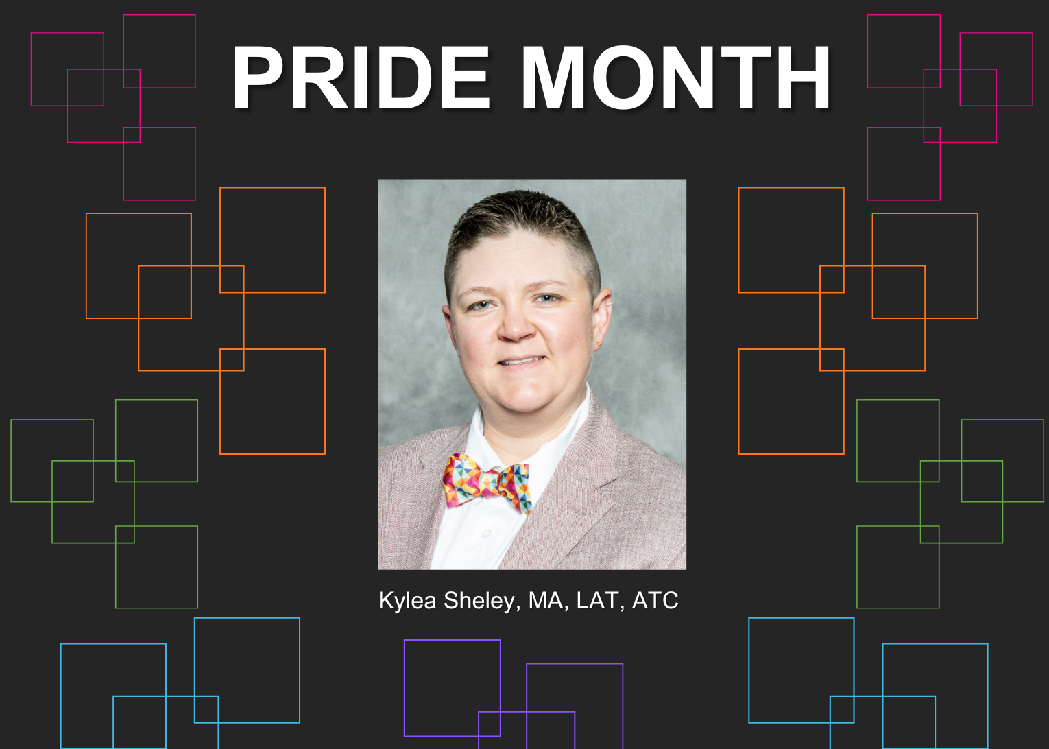 Pride Month; Kylea Sheley, MA, ATC, LAT
