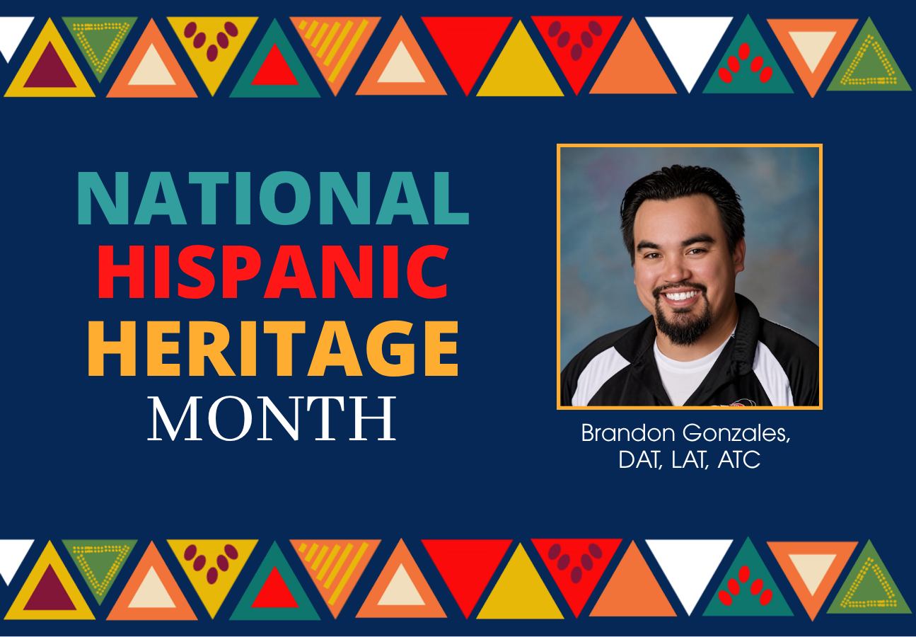 National Hispanic Heritage Month, Brandon Gonzales, DAT, LAT, ATC