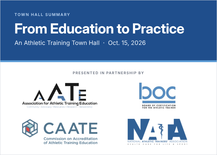 Town Hall Summary; From Education to Practice; An Athletic Training Town Hall, Oct. 15, 2026