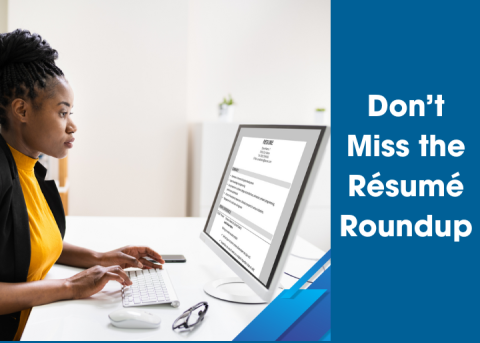 Don’t Miss the Résumé Roundup