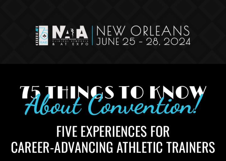 75 Things To Know About Convention, Five Experiences for Career-Advancing Athletic Trainers