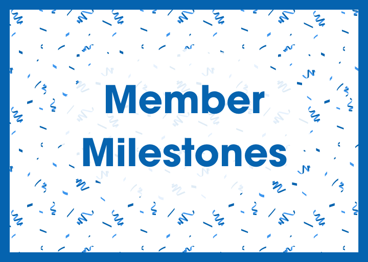 Member Milestones